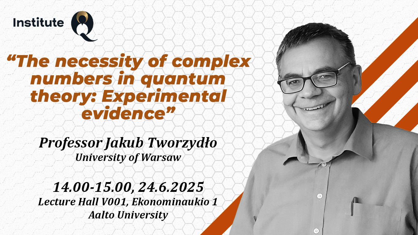 InstituteQ Colloquium: Professor Jakub Tworzydło